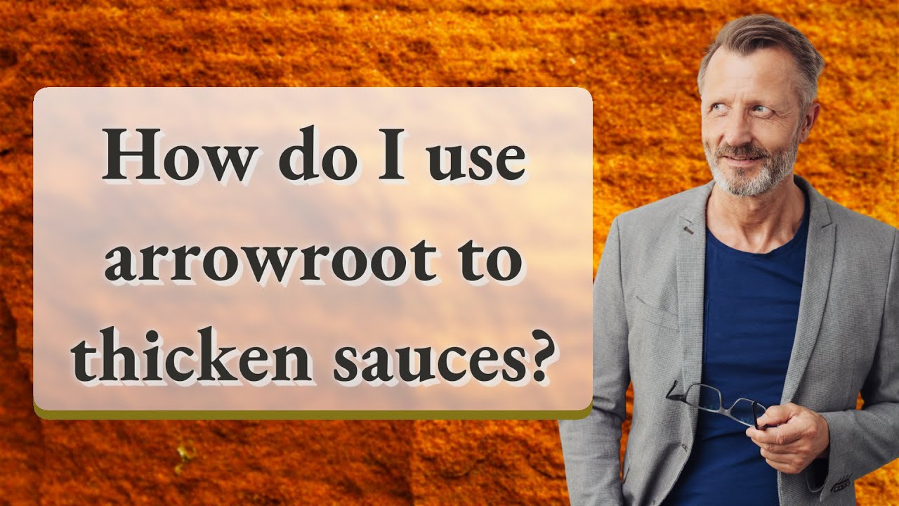 How do I use arrowroot to thicken sauces? YouTube