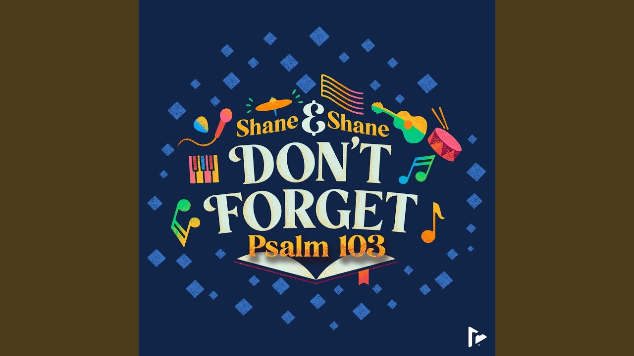 Don t Forget Psalm 103 Live YouTube