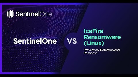 SentinelOne Demo: SentinelOne VS IceFire Ransomware (Linux) -  Detection and Response