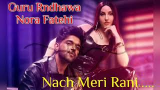 Guru rndhawa: nach meri rani | nora ...