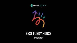 Music Worx Best Funky House March 2024 Resimi