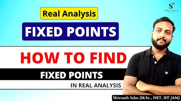 Fixed Points in Real Analysis | How to find Fixed Points