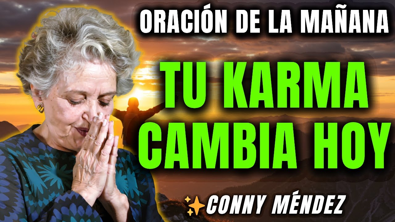 ¡CUIDADO! Esta Afirmación es TAN Divina que TRANSFORMARÁ Tu Karma - CONNY MÉNDEZ