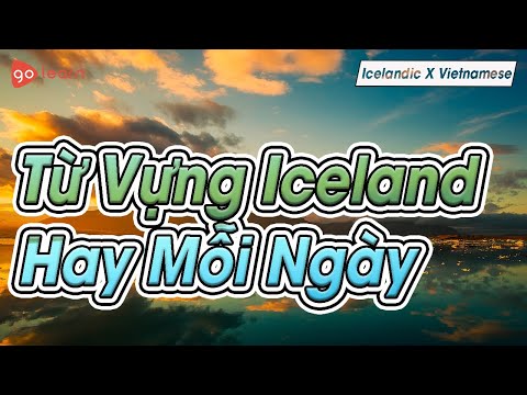 Video: 9 từ tiếng Iceland hàng đầu