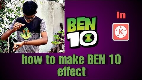 How to make ben 10 effect in kinemaster | kids fav | fourarms