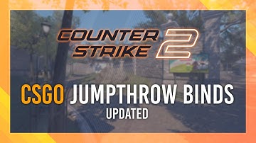 CS:GO Jump Throw Binds in CS2 | Full Guide | Simple