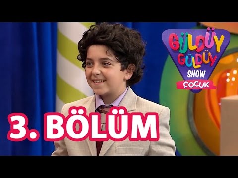 Güldüy Güldüy Show Çocuk 3.Bölüm