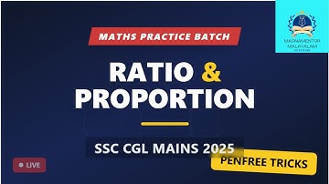 RATIO AND PROPORTION CLASS 1 FOR SSC CGL 2025 MAINS AND CPO PENFREE SOLUTIONS IN MALALAM MAGNAMENTOR