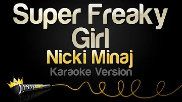 Nicki Minaj - Super Freaky Girl (Karaoke Version)