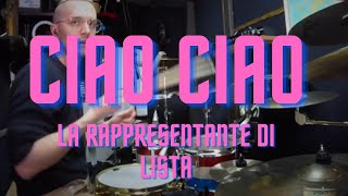 La Rappresentante di Lista - Ciao Ciao - Drum Cover