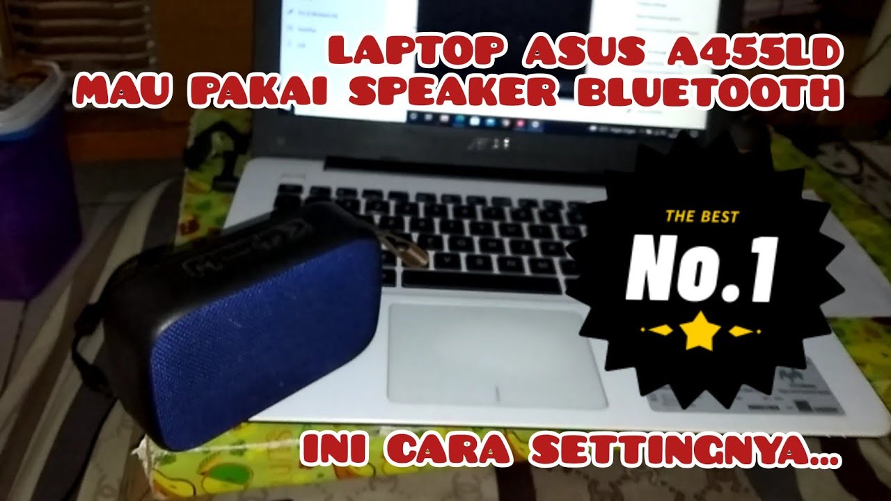 CARA MENGHUBUNGKAN LAPTOP KE SPEAKER BLUETOOTH LAPTOP ASUS A455LD