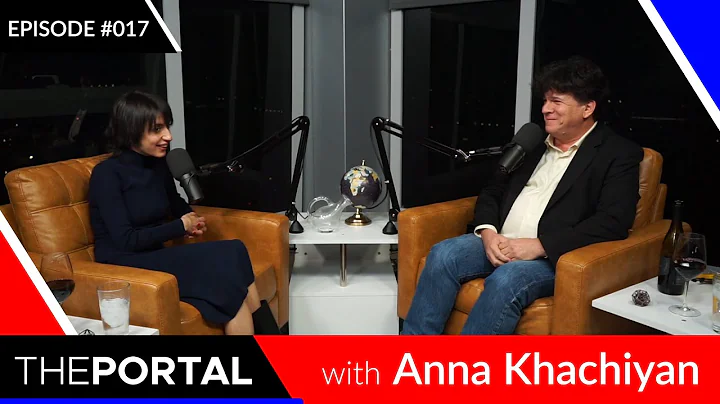 Anna Khachiyan, Ep. #017 of The Portal (with Eric ...