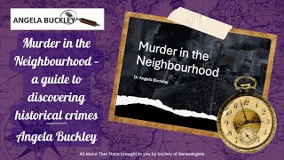 Murder in the Neighbourhood – a guide to discovering historical crimes - Angela Buckley