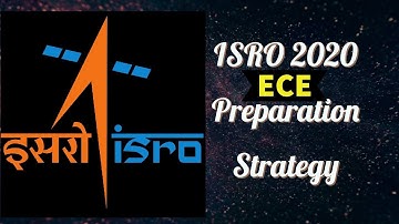 ISRO 2020 ECE Preparation Strategy.