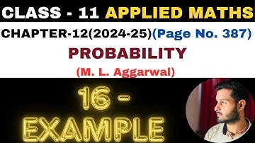 16 Example solution l Chapter 12 l PROBABILITY l Class 11th Applied Maths l M L Aggarwal 2024-25