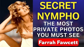 Farrah Fawcett Most Private Photos You Must See & Untold Story