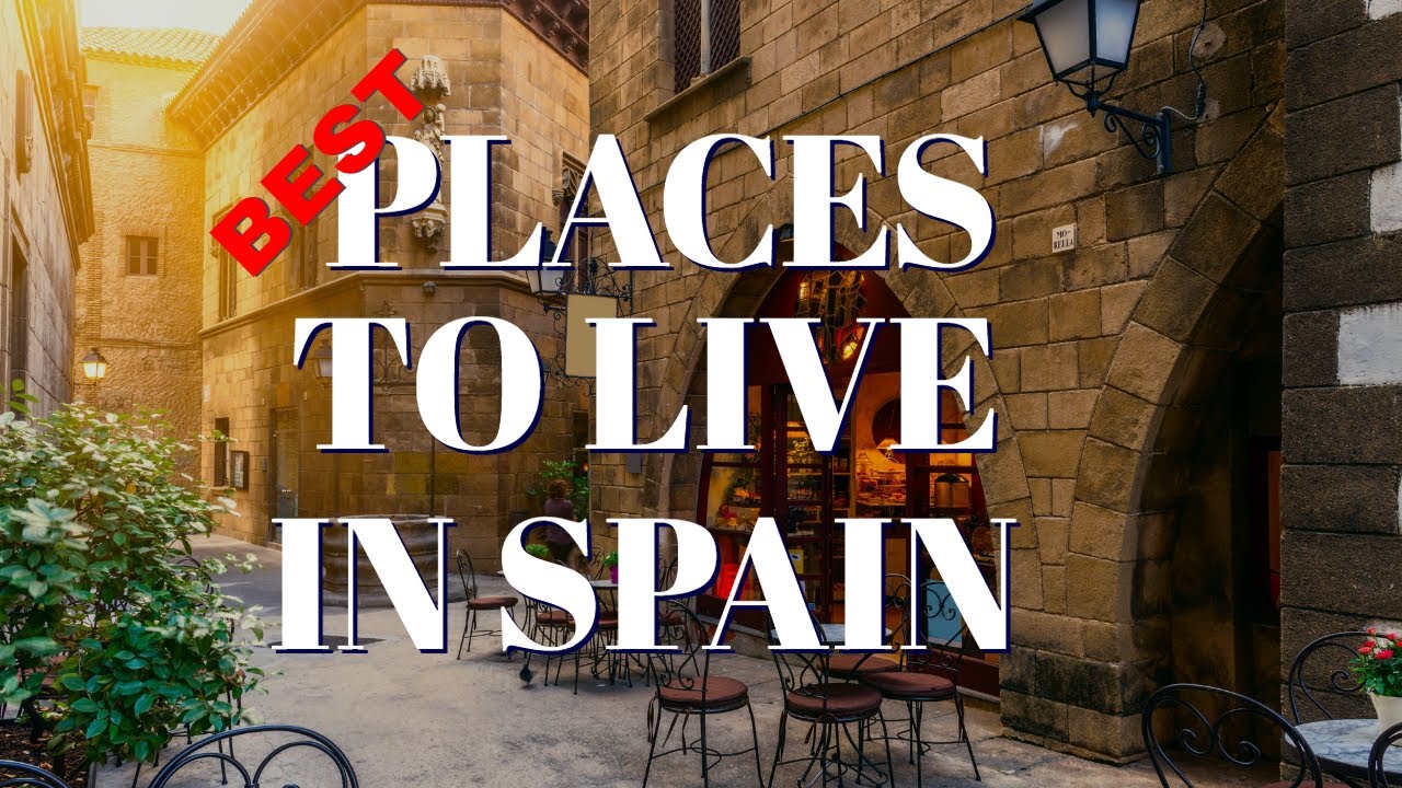 Living in Spain - 10 Best Places To Live In Spain. - YouTube
