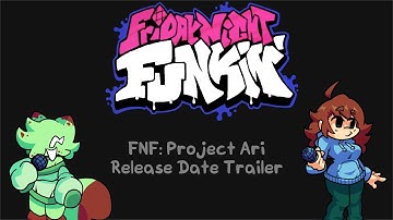 FNF Project Ari v1 - The Release Trailer