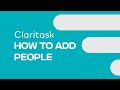 How To Add People - Claritask