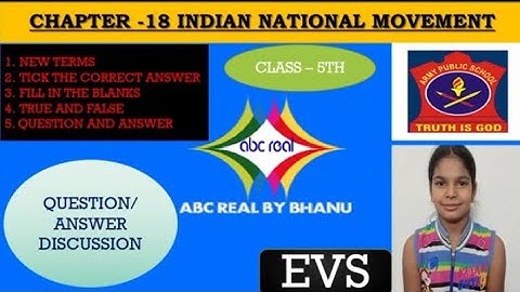 CHAPTER 18, INDIAN NATIONAL MOVEMENT, EVS CLASS 5TH BY ABC REAL BY BHANU CHANNEL