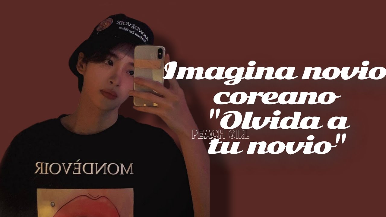 IMAGINA NOVIO COREANO // 