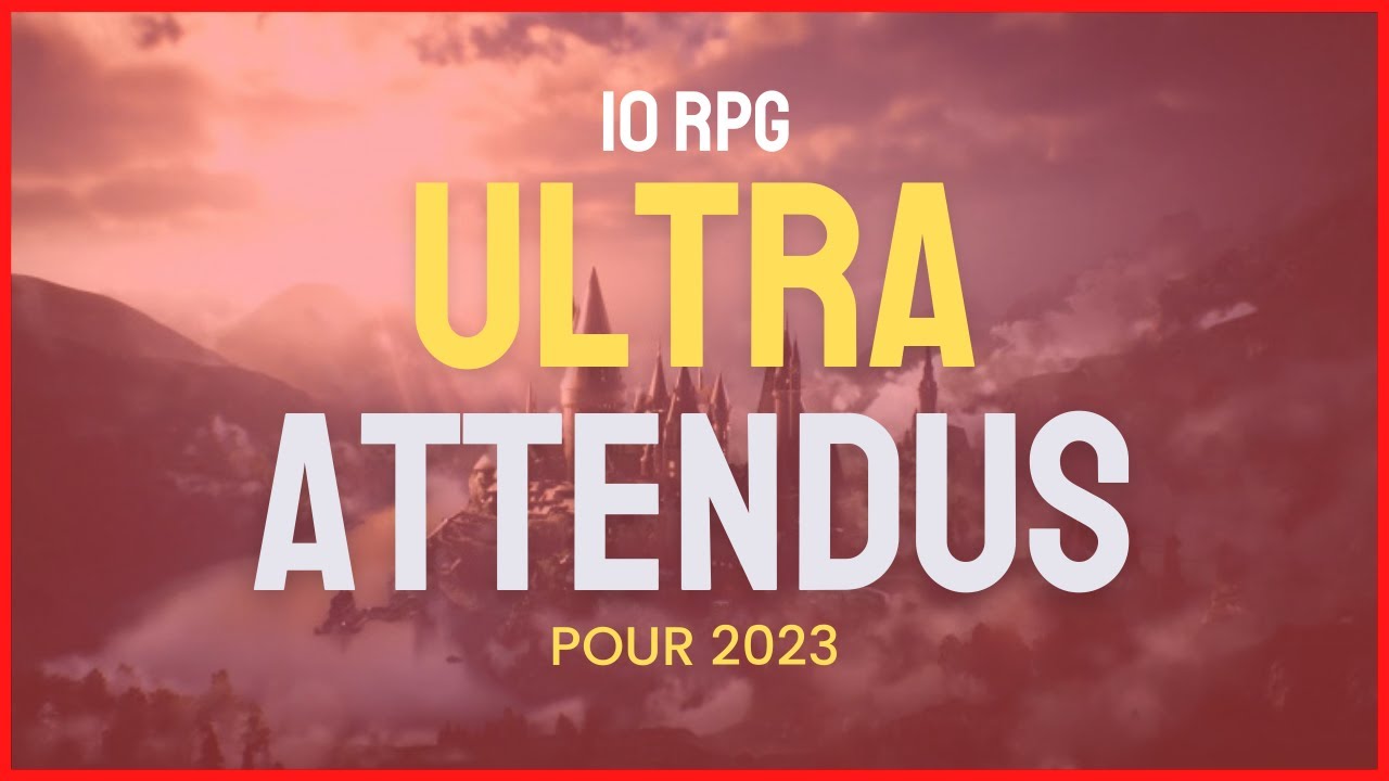 10 #RPG ULTRA attendus pour 2023 - YouTube