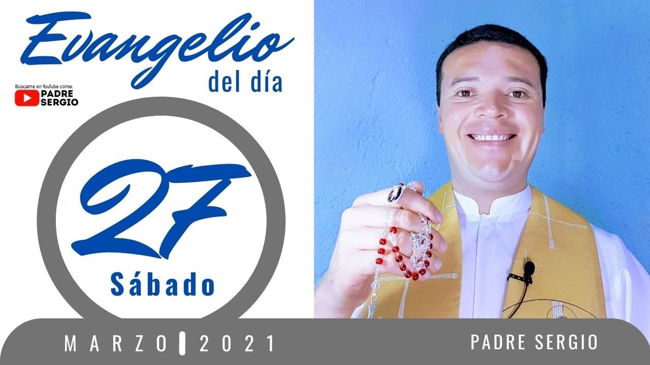 Evangelio de hoy Sábado 27 de Marzo de 2021 - YouTube