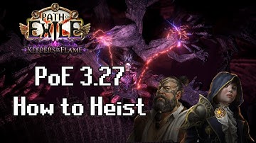 Heist Guide for Path of Exile 3.27 Keepers of the Flame League Start