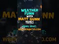 Weather Fun with Matt Gunn: How Do You Know What the Weather Is?