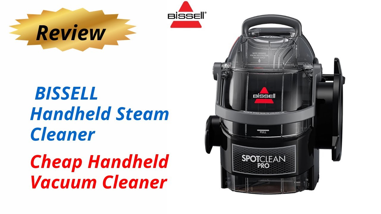 Review BISSELL Handheld Steam Cleaner Cheap Handheld Vacuum Cleaner