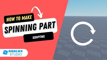How to Make a Spinning Part on Roblox Studio