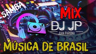 Mix Música Brasileña - Las Mejores Canciones Brasileñas By Juan Pariona | DJ JP