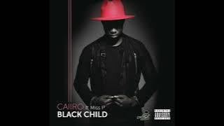 Caiiro - Black Child feat. Miss P || Afro House Source | #afrohouse