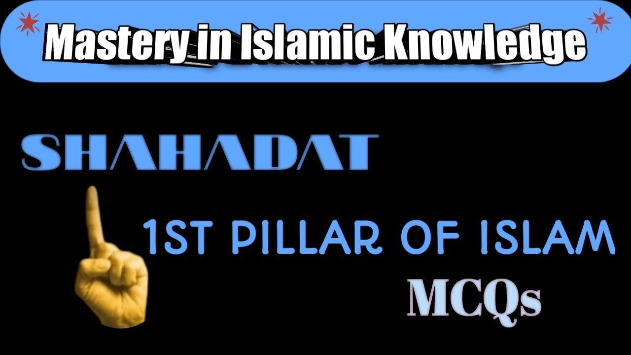 Pillars of Islam in English, 1st Pillar of Islam, Shahadat, Islamic