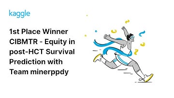 Winning Solution Walkthrough: CIBMTR - Equity in post-HCT Survival Predictions by Team minerppdy