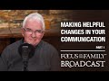 Making Helpful Changes In Your Communication (Part 1) - Dr. Mike Bechtle
