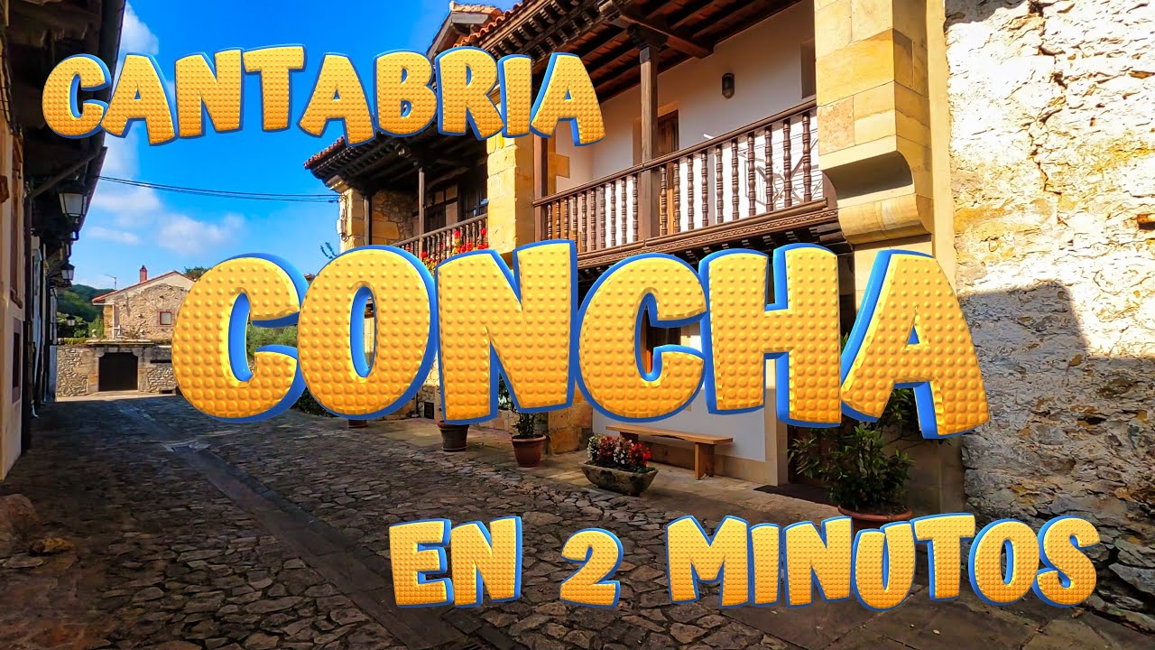 CONCHA en RUILOBA. Paseo rápido de 2 minutos. Conoce sus encantos. CANTABRIA.