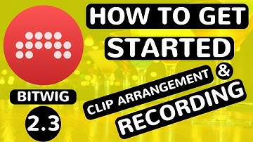 Bitwig Studio 2.3 - How To Get Started - Clip Arrangement & Recording - feat. (djvicvapor)