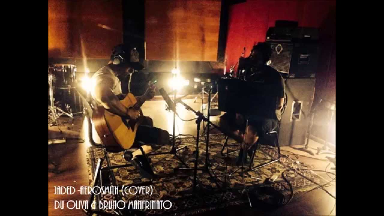 Jaded - Aerosmith (cover) - Du Oliva & Bruno Manfrinato