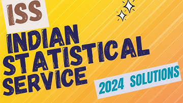 ISS(Indian Statistical Service)2024 PAPER 4 Q3(a) Solutions With Explanations Of Concepts With Tips