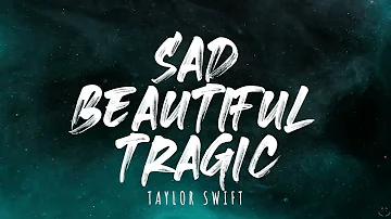 Taylor Swift - Sad Beautiful Tragic (Taylor's Version) (Lyrics) 1 Hour