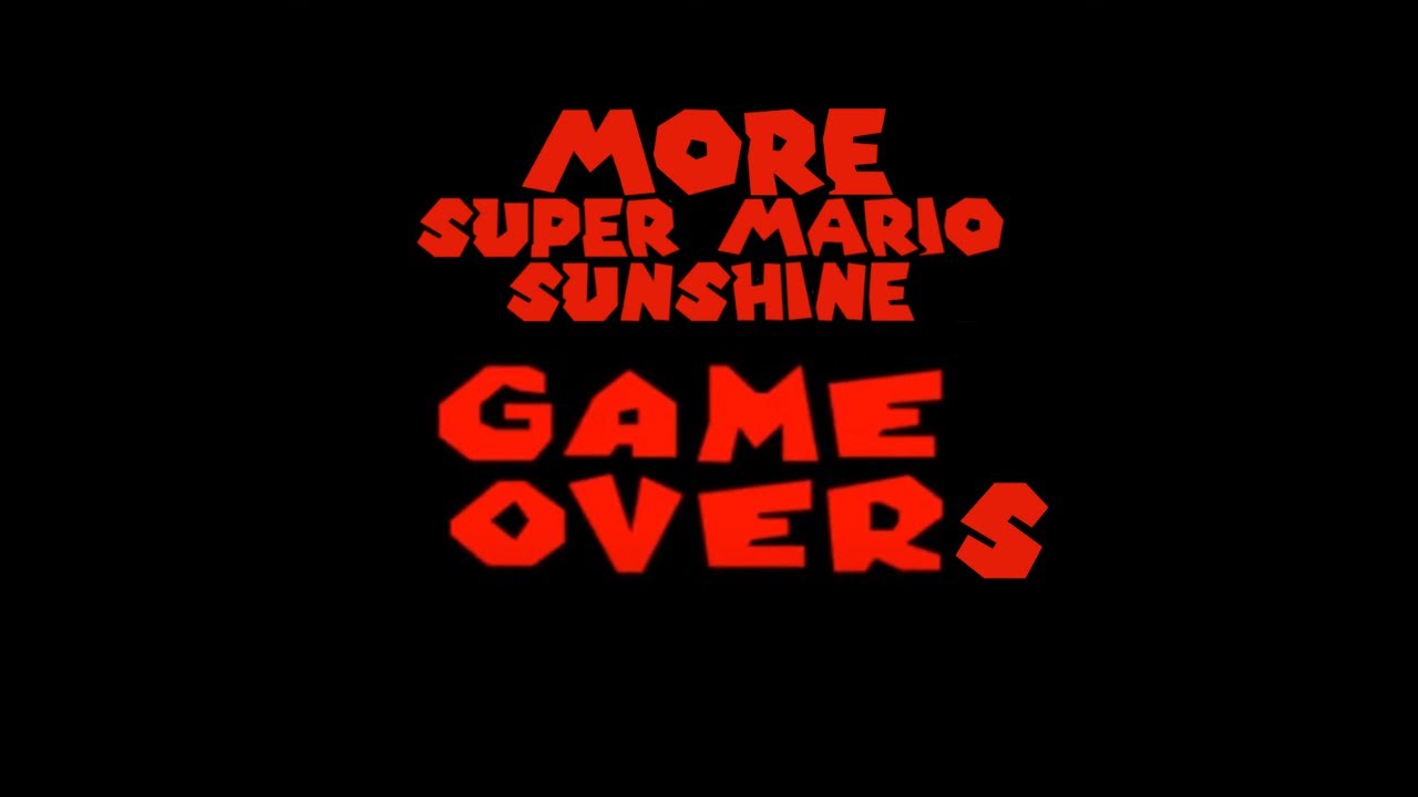 MORE Super Mario Sunshine Game Overs