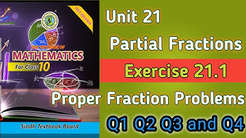 Unit 21 maths class 10 || exercise 21.1 solution || Partial fractions || new mathematics book sindh