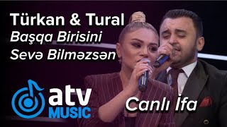 Türkan Vəlizadə & Tural Gəncəli  - Başqa Birisini Sevə Bilməzsən  CANLI İFA  (1 Dəqiqə)