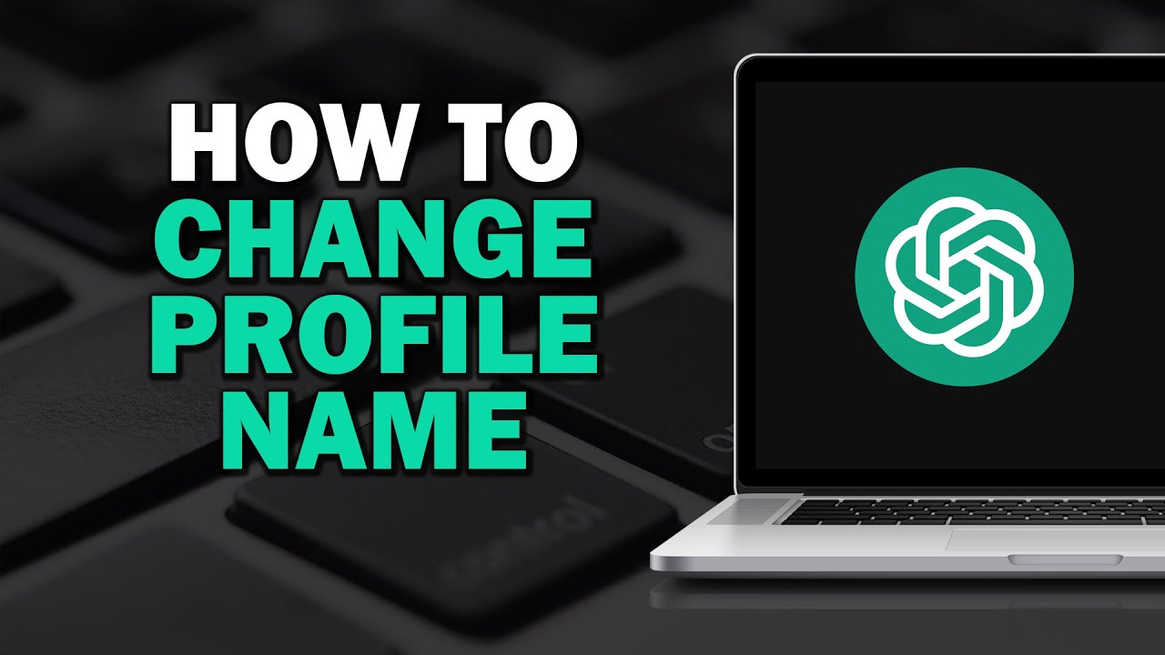 How To Change Profile Name On ChatGPT (Easiest Way) - YouTube