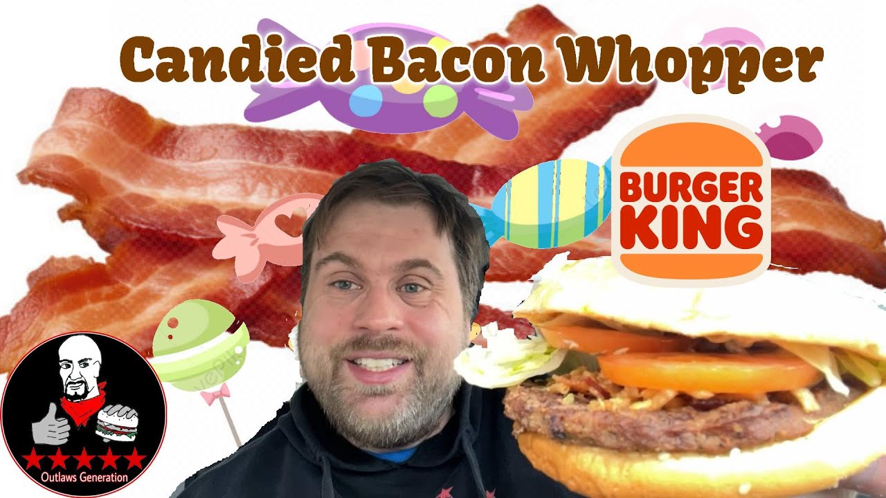 NEW! - Burger King Candied Bacon Whopper - Limited Time 