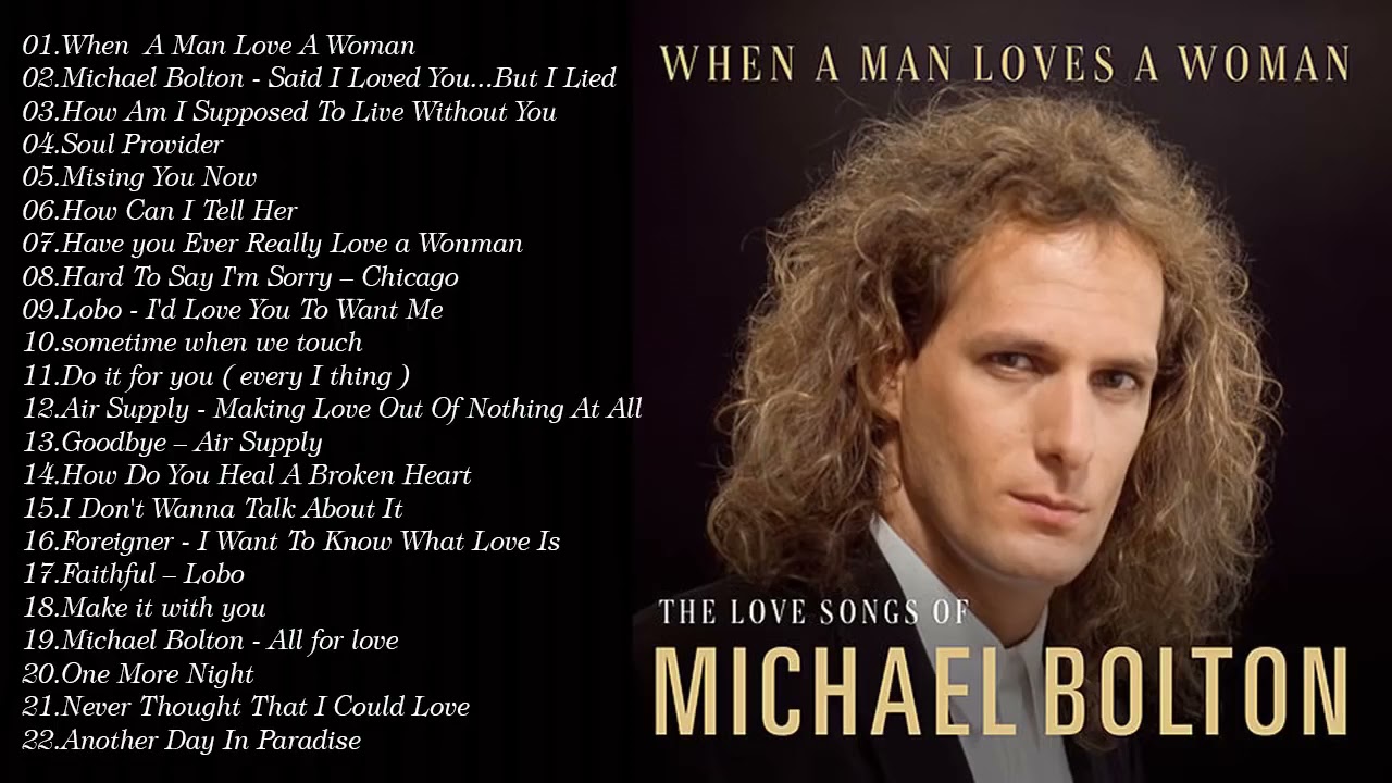 Michael Bolton Greatest Hits | Best Songs Of Michael Bolton | Michael Bolton Folk Rock Music ...