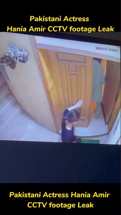 Hania Amir CCTV footage leaked | Pakistani Actress Hania Amir video Leaked On Instagram |#haniaamir