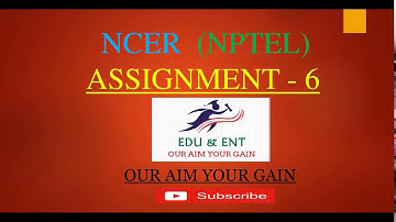 NCER assignment 6 solution, NON CONVENTIONAL ENERGY RESOURSE; NPTEL