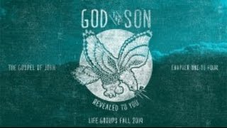 God The Son 09, John 4:43-54, Revealed as Worth Believing